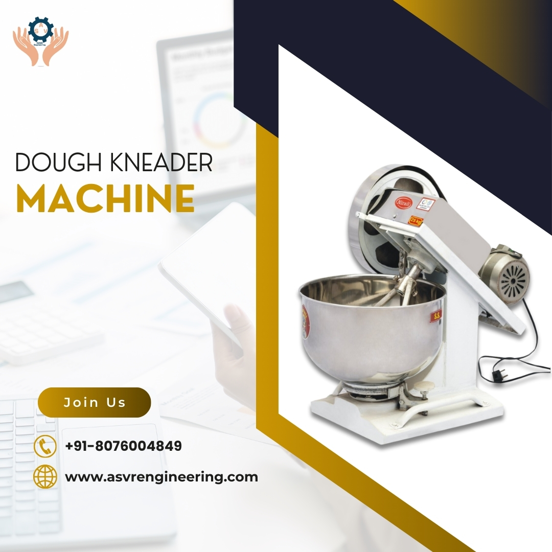 Reliable Dough Kneader Distributors for Bakeries, Hotels & Food Processing Units
